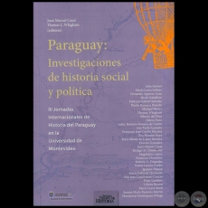 PARAGUAY: INVESTIGACIONES DE HISTORIA SOCIAL Y POLÍTICA - Año 2013